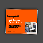 Improve Judicial Administration with Electronic Signature Solutions