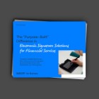 The Purpose-Built Difference in Electronic Signature Solutions for Financial Services